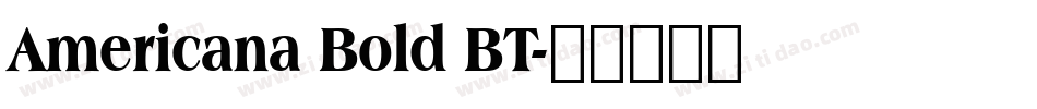 Americana Bold BT字体转换